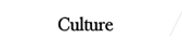 Culture